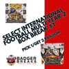 Select International Football Multi Year 2 Box Break #1 - PICK 1 / GET 2 RANDOM